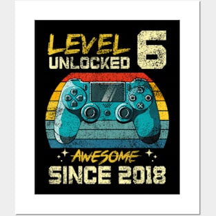 Level 6 Unlocked Awesome Since 2018 6Th Birthday Gaming Posters and Art